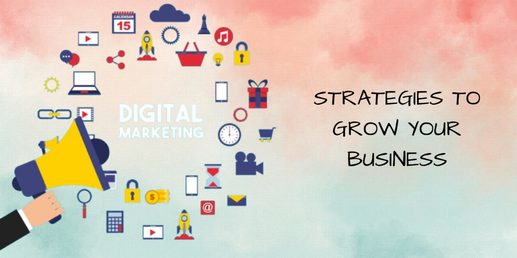 10 Proven Strategies to Grow Your Business with Digital Marketing